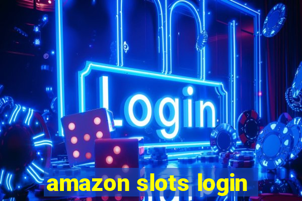 amazon slots login