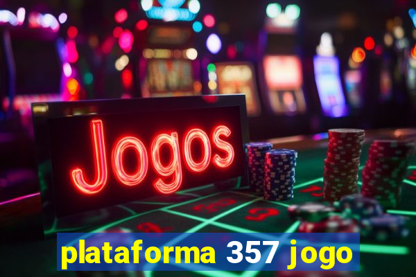 plataforma 357 jogo