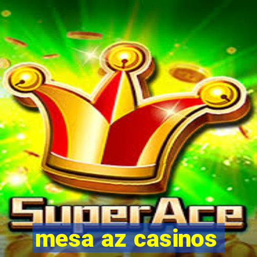 mesa az casinos