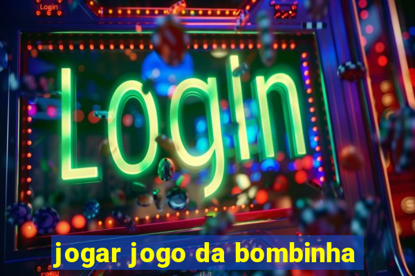 jogar jogo da bombinha