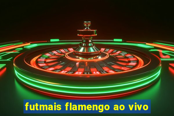 futmais flamengo ao vivo