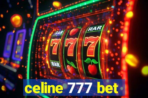 celine 777 bet