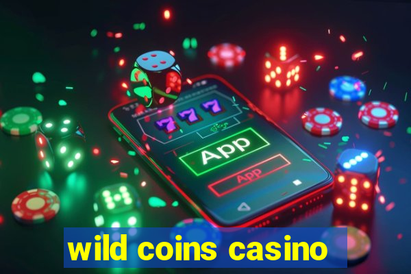 wild coins casino