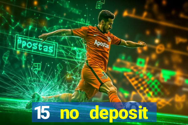 15 no deposit mobile casino