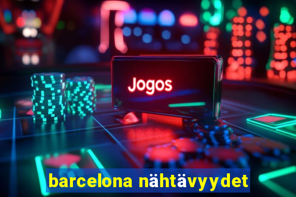 barcelona nähtävyydet