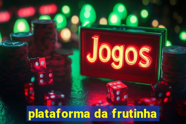 plataforma da frutinha