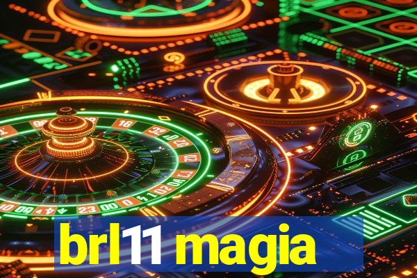 brl11 magia