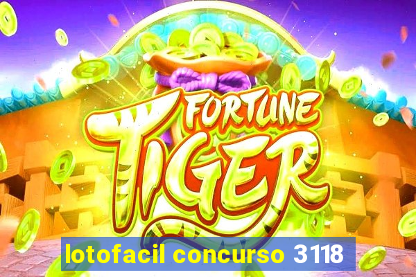 lotofacil concurso 3118