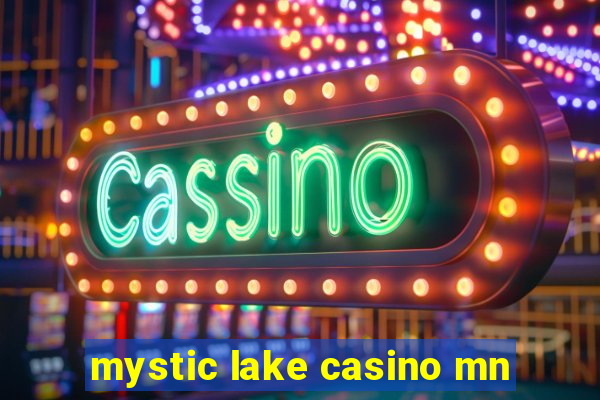 mystic lake casino mn