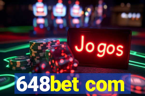 648bet com