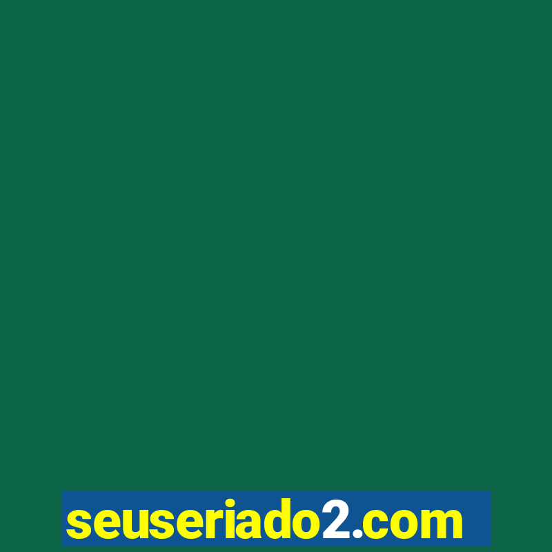 seuseriado2.com