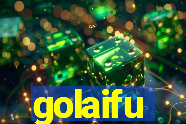 golaifu