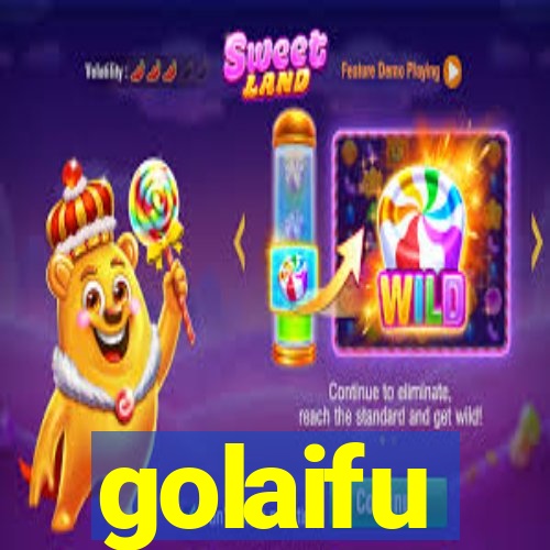 golaifu