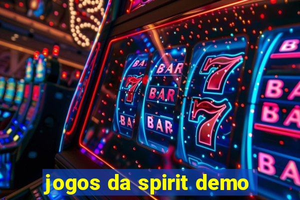 jogos da spirit demo