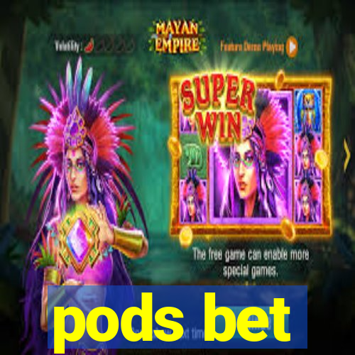 pods bet