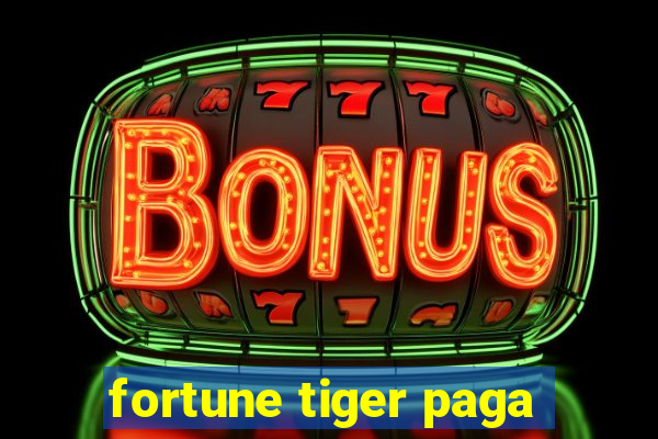 fortune tiger paga