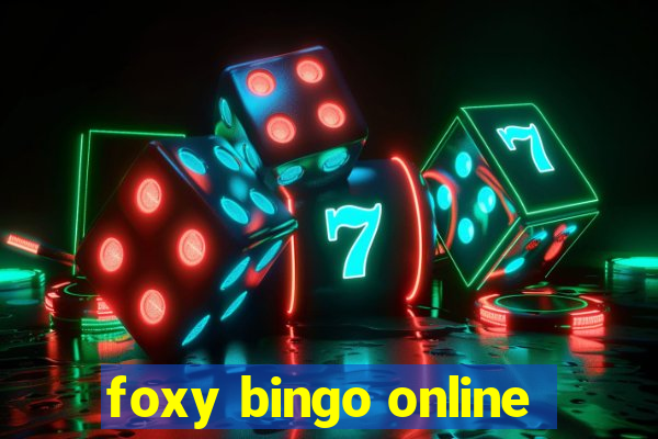 foxy bingo online