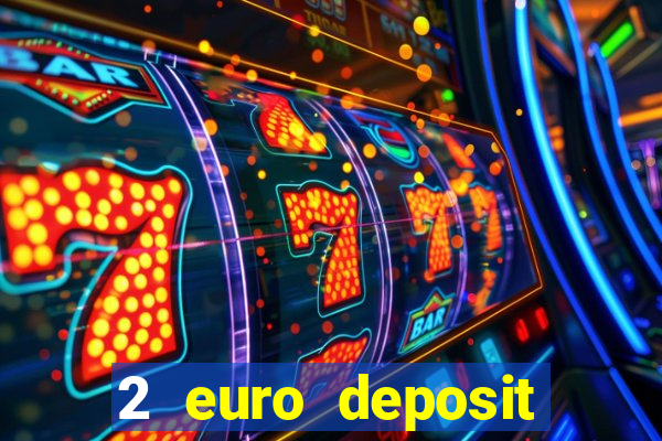 2 euro deposit casinos ireland