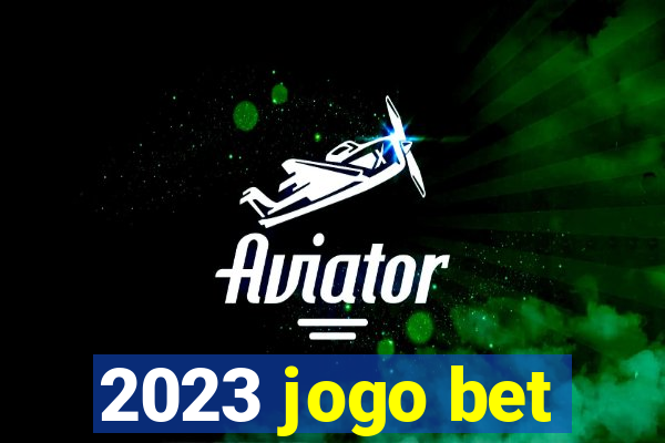 2023 jogo bet