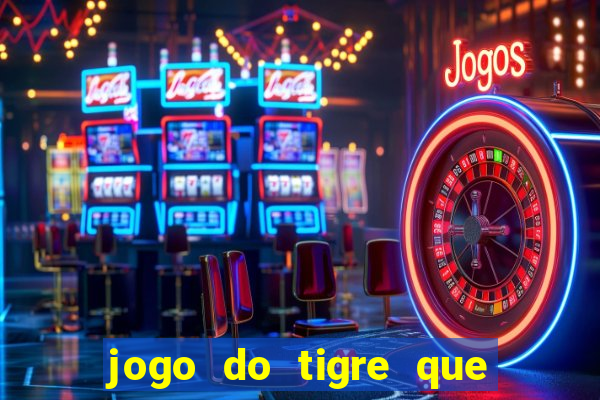 jogo do tigre que aposta 1 real