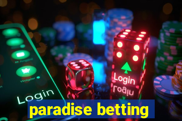 paradise betting