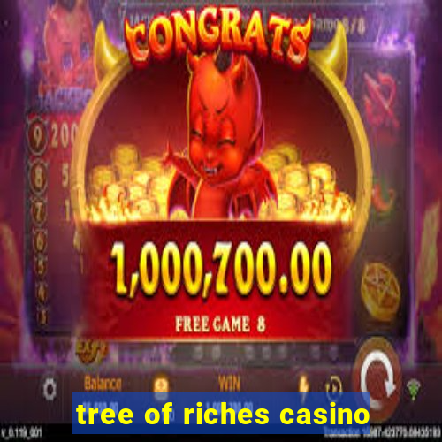 tree of riches casino