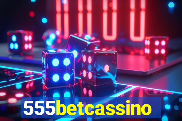 555betcassino