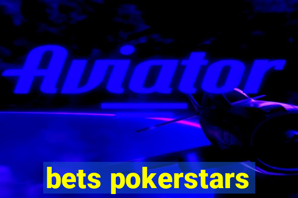 bets pokerstars