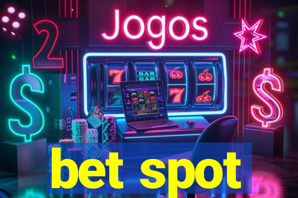 bet spot