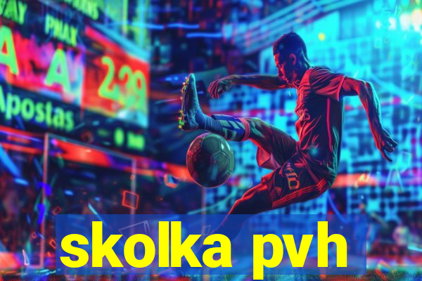 skolka pvh