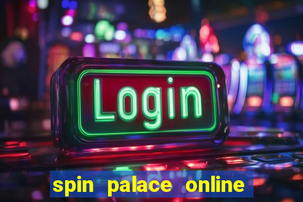 spin palace online casino review