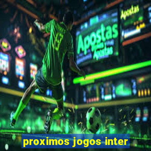 proximos jogos inter