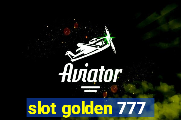 slot golden 777