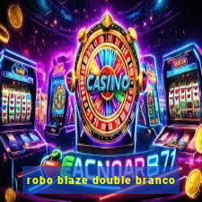 robo blaze double branco