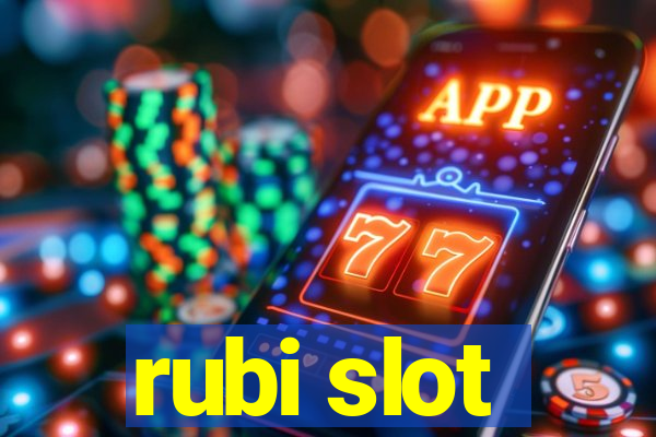 rubi slot