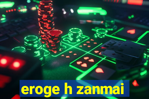 eroge h zanmai