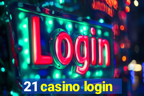 21 casino login