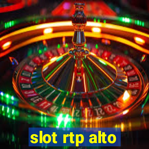 slot rtp alto