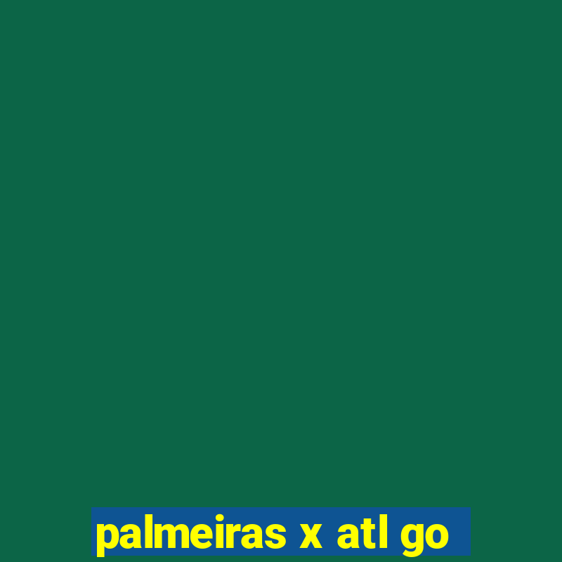 palmeiras x atl go