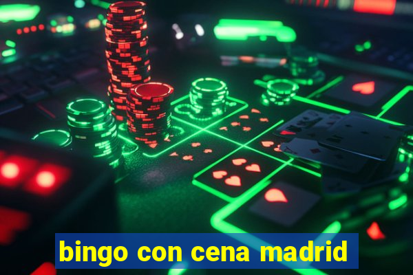 bingo con cena madrid