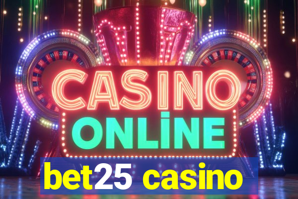 bet25 casino