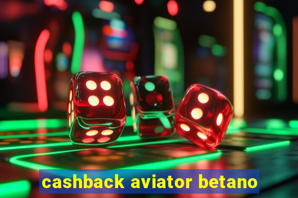 cashback aviator betano