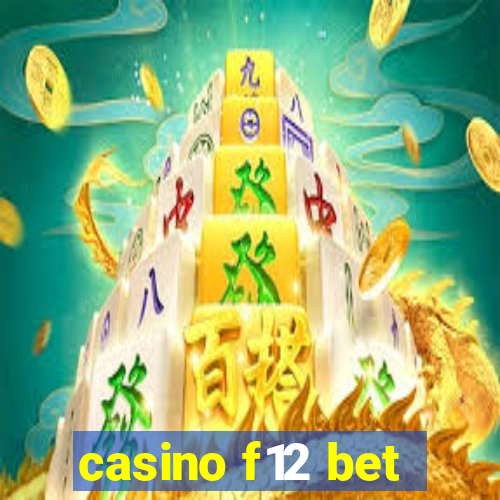 casino f12 bet