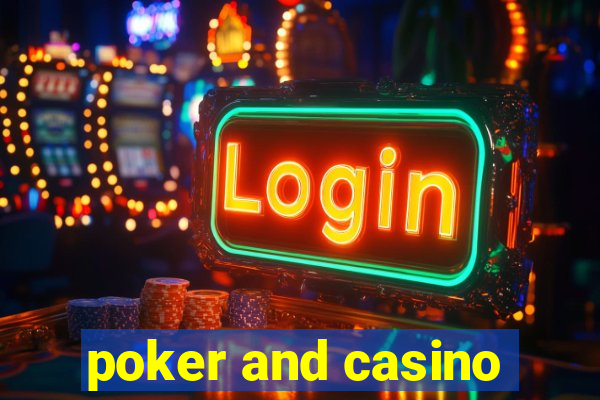 poker and casino