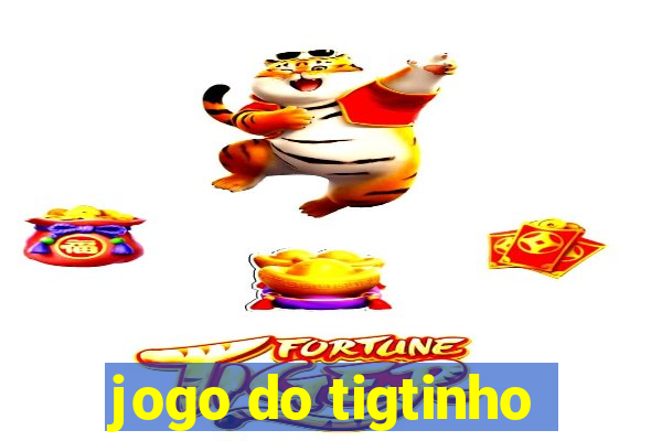 jogo do tigtinho