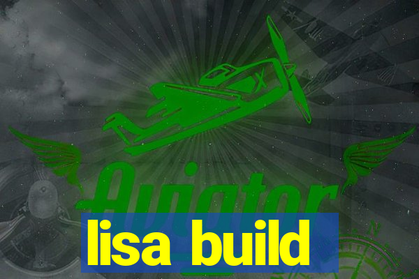 lisa build