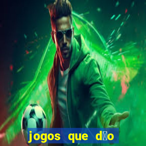 jogos que d茫o dinheiro ao se cadastrar