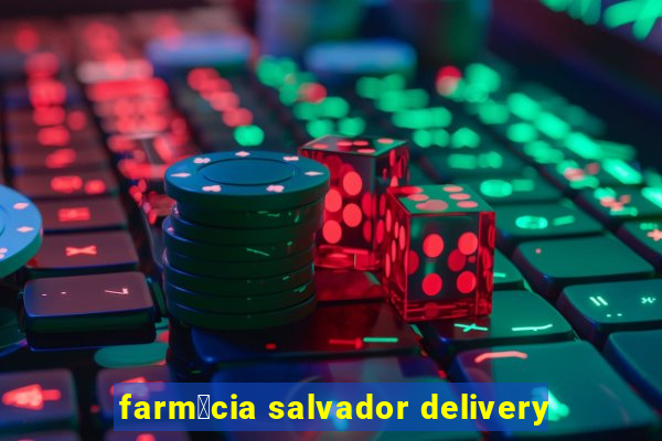 farm谩cia salvador delivery