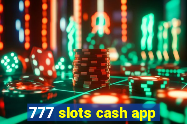 777 slots cash app