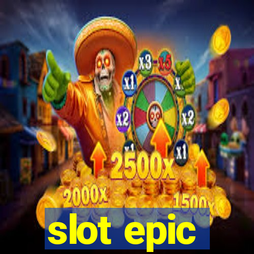 slot epic